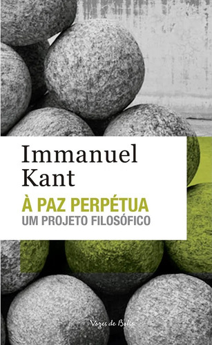 À Paz perpétua - Ed. Bolso: Um projeto filosófico, de Kant, Immanuel. Editora Vozes Ltda., capa mole em português, 2020