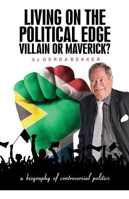 Libro Living On The Political Edge: Villain Or Maverick?:...