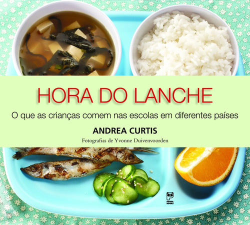 Hora do lanche, de Curtis, Andrea. Editora Original Ltda.,Red Deer Press, capa mole em português, 2015