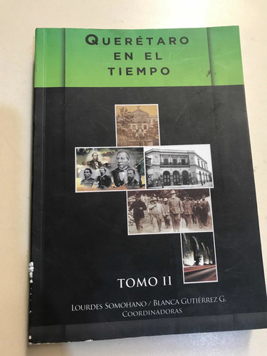 Queretaro En El Tiempo Tomo Ii - Sa (Usado)