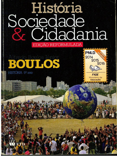 Livro História Sociedade & Cidadania (9.o Ano) - 336 Paginas