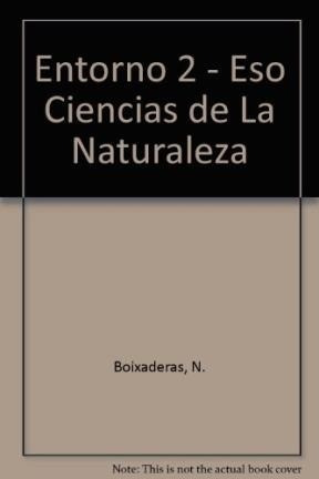 Entorno 2 Ciencias De La Naturaleza 1 Y 2 Curso Secunda - B