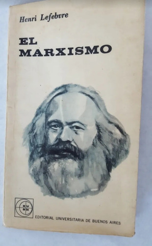 Libro El Marxismo, Henry Lefebvre 8° Edición 1971