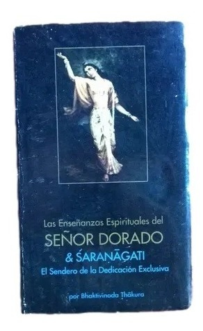 Enseñanzas Espirituales Señor Dorado Saranagati Krishna F4