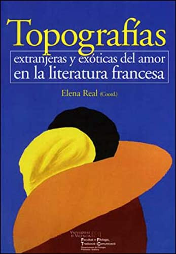 Libro Topografias Extranjeras Y Exoticas Del Amor  De Real E
