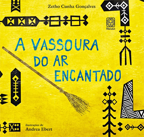 A Vassoura Do Ar Encantado, de Goncalves, Zetho Cunha. Pallas Editora e Distribuidora Ltda., capa mole em português, 2012