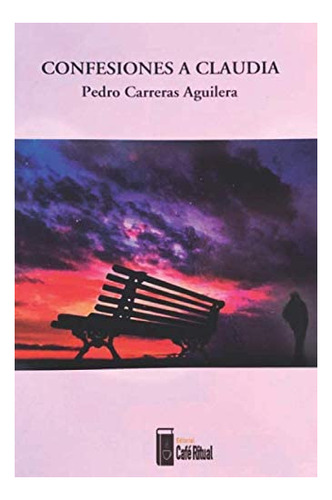 Libro: Confesiones A Claudia (edición En Español)