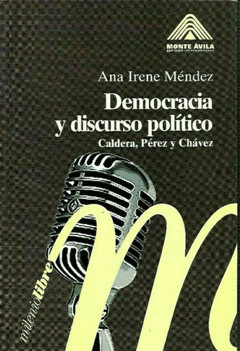 Democracia Y Discurso Político - Ana Irene Méndez