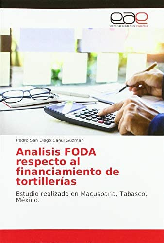 Libro: Analisis Foda Respecto Al Financiamiento De Tortiller