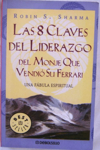 Libro Las 8 Claves Del Liderazgo Del Monje Que Vendió Su Fe