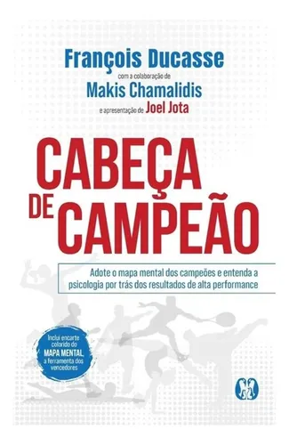 comprar Cabeça De Campeão - Adote O Mapa Mental Dos Campeões E Entenda A Psicologia Por Trás Dos Resultados De Alta Performance.