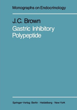 Libro Gastric Inhibitory Polypeptide - J. C. Brown