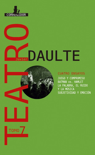 Teatro 7 -cuatro Ensayos - Javier Daulte