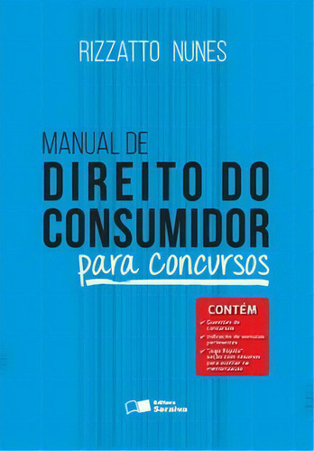 Manual Do Direito Do Consumidor Para Concursos - 1ª Edição De 2015, De Luiz Antônio Rizzato Nunes. Editora Saraiva Jur Em Português