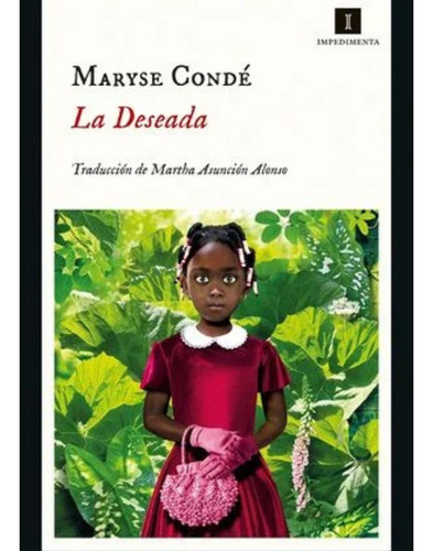 La Deseada De Maryse Conde Editorial Impedimenta