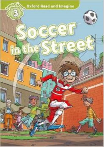 Soccer In The Street - Read And Imagine 3