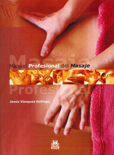 Libro Manual Profesional Delo Masaje. Masaje Profesional De