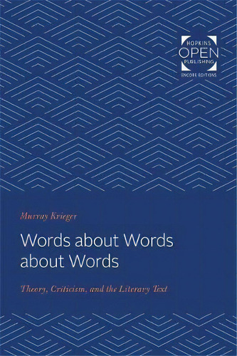 Words About Words About Words : Theory, Criticism, And The Literary Text, De Murray Krieger. Editorial Johns Hopkins University Press, Tapa Blanda En Inglés