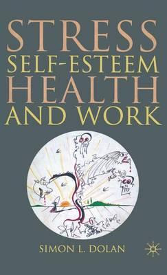 Libro Stress, Self-esteem, Health And Work - S. Dolan