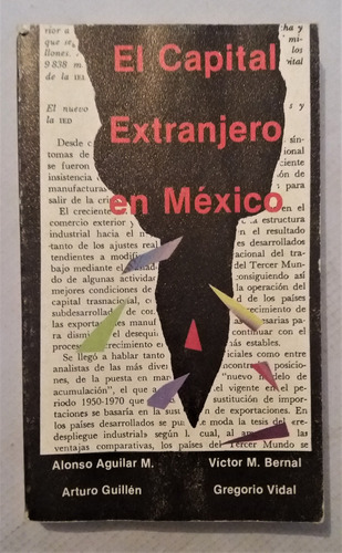 El Capital Extranjero En México Alonso Aguilar Y Otros 1a Ed