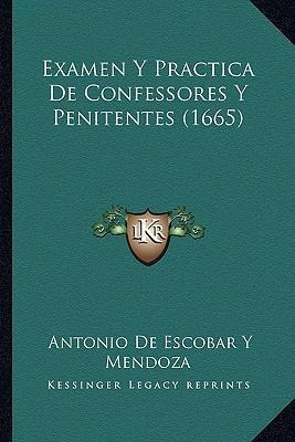 Libro Examen Y Practica De Confessores Y Penitentes (1665...