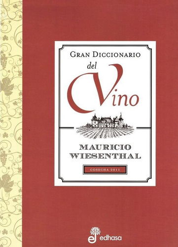 Gran Diccionario Del Vino : Cosecha 2011 - Wiesenthal
