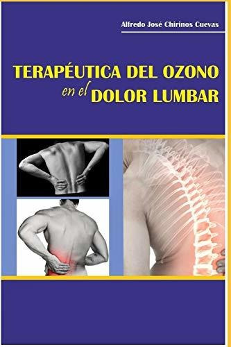 Libro : Terapeutica Del Ozono En El Dolor Lumbar - Chirinos