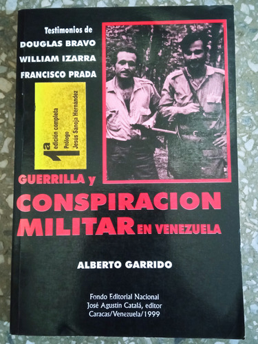 Guerrilla Y Conspiración Militar En Venezuela - Alberto Garr
