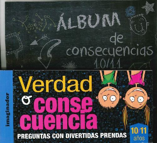 Libro Verdad O Consecuencia + Álbum De Consecuencias 10 / 11