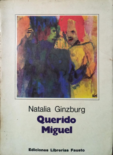 Querido Miguel - Natalia Guinzburg - Fausto