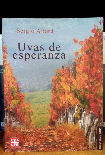 Sergio Allard Uvas De Esperanza 2013 Autografiado