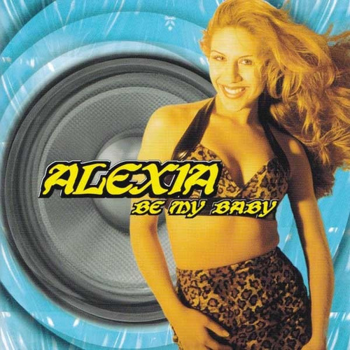 Alexia Be My Baby Cd Japonés Obi [usado]