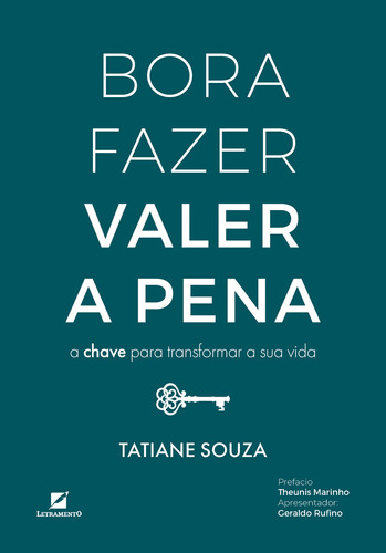 Bora Fazer Valer a Pena: A chave para transformar a sua vida, de Souza, Tatiane. Editora LETRAMENTO EDITORA E LIVRARIA LTDA, capa mole em português, 2019