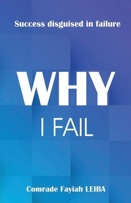 Libro Why I Fail: Success Disguised In Failure - Leiba, C...