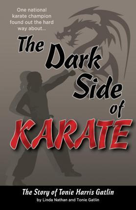 Libro The Dark Side Of Karate - Tonie Gatlin