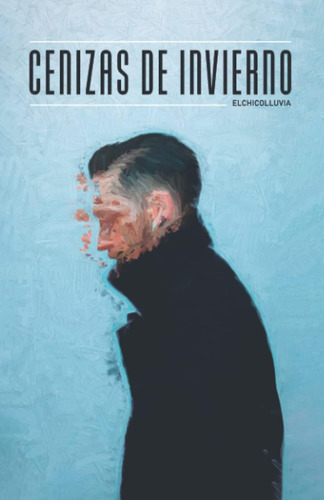 Libro: Cenizas De Invierno (spanish Edition)