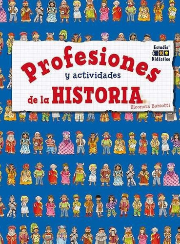 Profesiones Y Actividades De La Historia, De Eleonora Barsotti. Editorial Estudio Didactico, Tapa Dura En Español