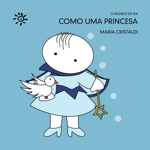 Como uma princesa, de Cristaldi, Maria. Série O mundo de Isa Editora Peirópolis Ltda, capa mole em português, 2022