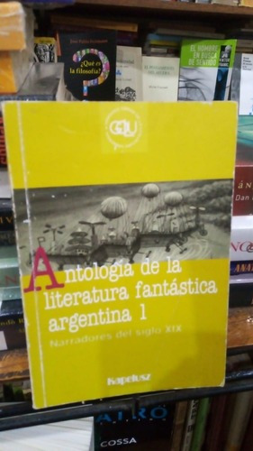 Antologia Literatura Fantastica Argentina Siglo Xix Kap&-.