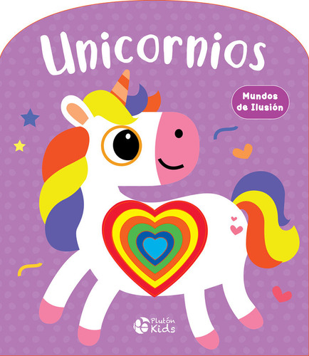 Mundos De Ilusion Unicornios, De Varios Autores. Editorial Pluton Kids, Tapa Dura En Español / Castellano, 2024