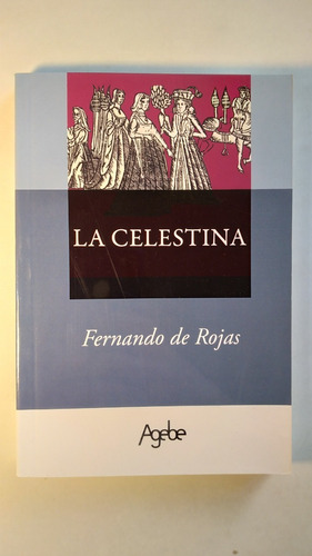 La Celestina - Fernando De Rojas - Ed Agebe Nuevo