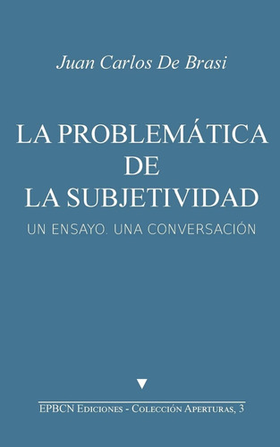 Libro: La Problemática De La Subjetividad: Un Ensayo, Una 3)