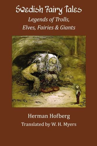 Swedish Fairy Tales: Legends Of Trolls, Elves, Fairies And Giants, De Hofberg, Herman. Editorial Kalevala Books, Tapa Blanda En Inglés