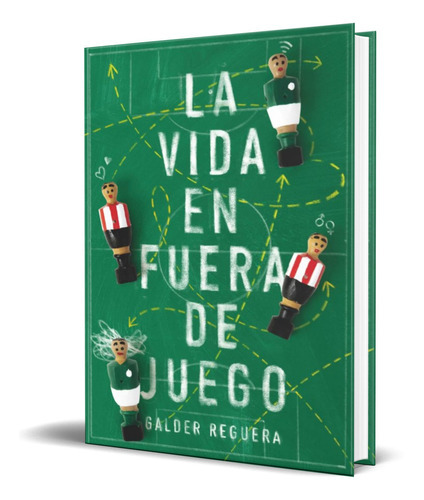 La Vida En Fuera De Juego, De Galder Reguera Olabarri. Editorial Ediciones Sm, Tapa Blanda En Español, 2019