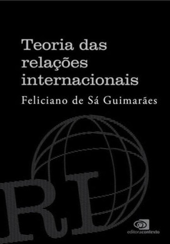 Teoria Das Relações Internacionais, De Guimarães, Feliciano De Sá. Editora Contexto Universitario, Capa Mole Em Português