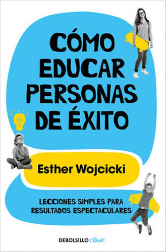 Libro Original Cómo Educar Personas De Éxito - Wojcicki, Est