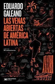 Las Venas Abiertas De America Latina   Edicion 50 Aniver...