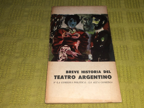 Breve Historia Del Teatro Argentino V - Eudeba
