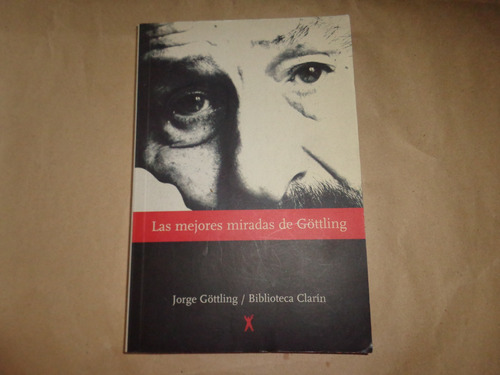 Las Mejores Miradas De Gottling - Jorge Gottling