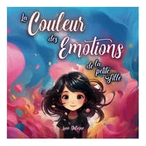 Comprar Libro: La Couleur Des Emotions De La Petite Fille: Personnel